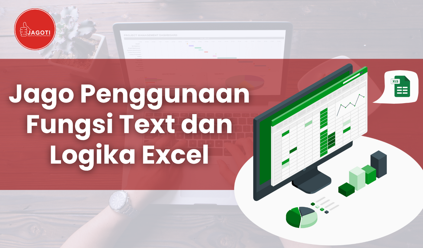 Jago Penggunaan Fungsi Text dan Logika Excel