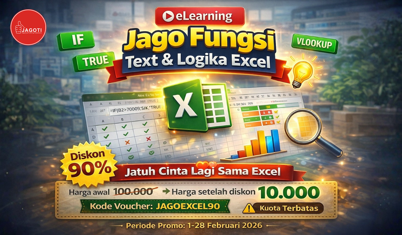 Jago Fungsi Text & Logika Excel : Kuasai Rumus Dasar untuk Olah Data Lebih Cerdas