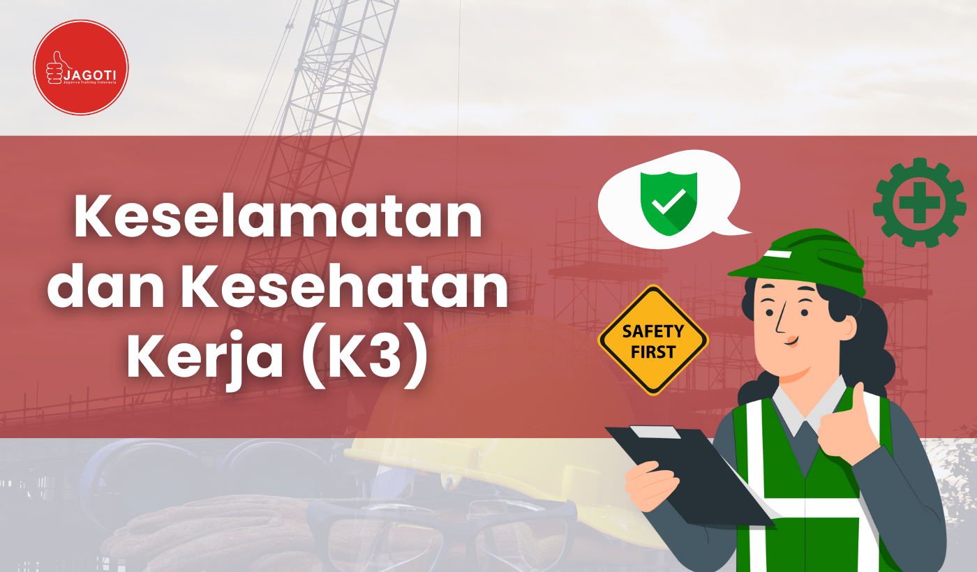 Keselamatan dan Kesehatan Kerja (K3)