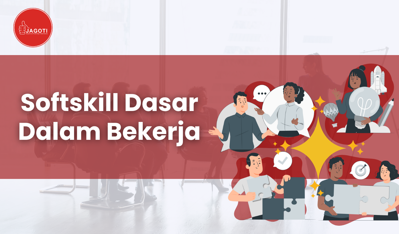 Softskill Dasar Dalam Bekerja