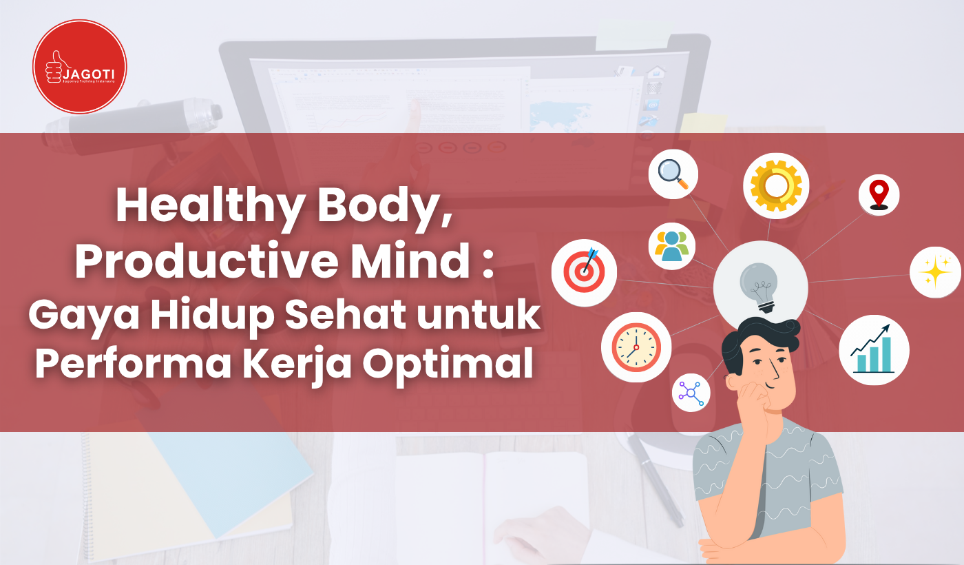 Healthy Body, Productive Mind: Gaya Hidup Sehat untuk Performa Kerja Optimal